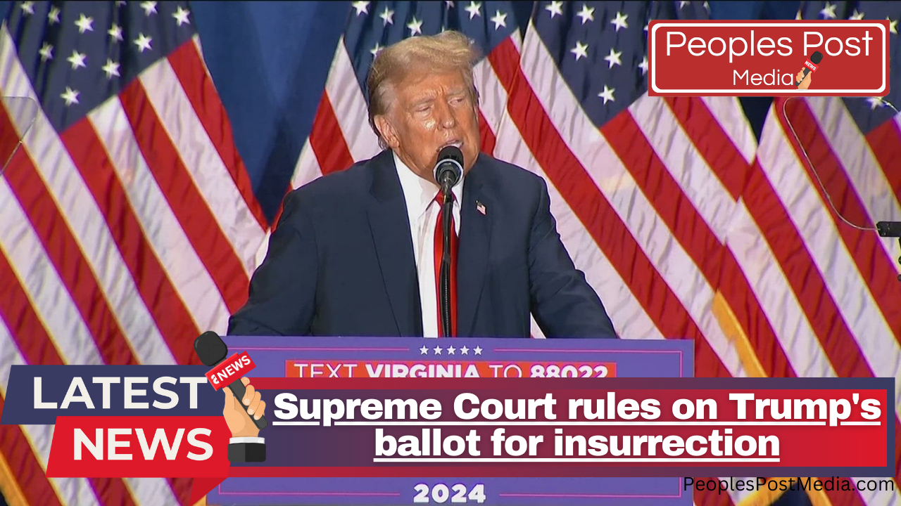 Supreme Court rules on Trump's ballot for insurrection
